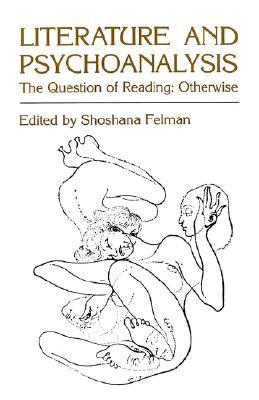 Literature and Psychoanalysis: The Question of Reading: Otherwise (Paperback)