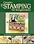 Creative Stamping For Scrapbookers: Step-by-step projects and techniques for stamped pages (Memory Makers)
