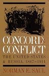 Concord and Conflict: The United States and Russia, 1867-1914 Concord and Conflict: The United States and Russia, 1867-1914