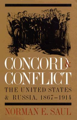 Concord and Conflict: The United States and Russia, 1867-1914 (Hardcover)