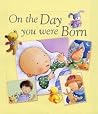 On the Day You Were Born On the Day You Were Born