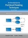 An Introduction to Multilevel Modeling Techniques (Quantitative Methodology Series) An Introduction to Multilevel Modeling Techniques (Quantitative Methodology Series)