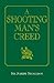 A Shooting Man's Creed