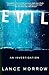 Evil: An Investigation