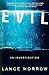 Evil: An Investigation