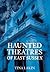 Haunted Theatres of East Sussex