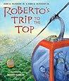 Roberto's Trip to the Top by John B. Paterson Jr.