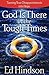 God Is There in the Tough Times by Ed Hindson