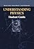 Understanding Physics: Student Guide (Undergraduate Texts in Contemporary Physics)