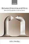 Between Enterprise and Ethics: Business and Management in a Bimoral Society