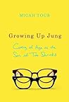 Growing Up Jung: ...