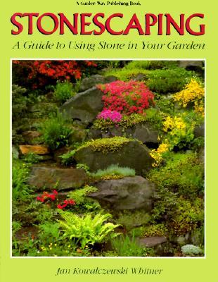 Stonescaping: A Guide to Using Stone in Your Garden (Paperback)