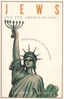 Jews and the American Soul: Human Nature in the Twentieth Century (Hardcover)