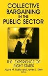 Collective Bargaining in the Public Sector: The Experience of Eight States (Issues in Work and Human Resources (Paperback))