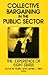 Collective Bargaining in the Public Sector: The Experience of Eight States (Issues in Work and Human Resources (Paperback))
