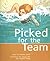 Picked for the Team by Annette       Smith