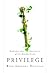 Privilege: Harvard and the ...