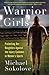 Warrior Girls: Protecting O...