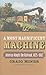 A Most Magnificent Machine by Craig Miner