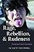 Rage, Rebellion and Rudeness: Parenting Teenagers in the New Millennium