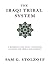 The Iraqi Tribal System - A Reference for Social Scientists, Analysts, and Tribal Engagement