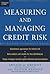 The Standard & Poor's Guide to Measuring and Managing Credit ... by Arnaud de Servigny