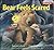 Bear Feels Scared by Karma Wilson Bear Feels Scared by Karma Wilson