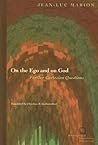 On the Ego and on God: Further Cartesian Questions (Perspectives in Continental Philosophy)