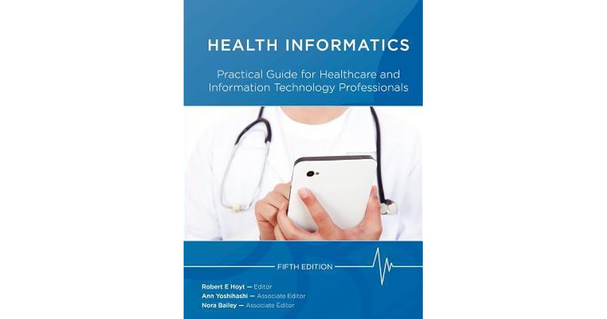 Health Informatics Practical Guide for Healthcare and Information