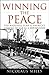 Winning the Peace: The Marshall Plan and America's Coming of Age as a Superpower