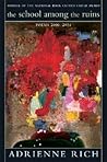 The School Among the Ruins by Adrienne Rich The School Among the Ruins by Adrienne Rich