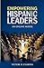 Empowering Hispanic Leaders: An Online Model