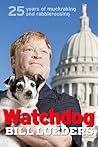 Watchdog: 25 Years of Muckraking and Rabblerousing