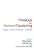 Theology and Human Flourishing by Mike Higton