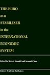 The Euro as a Stabilizer in the International Economic System