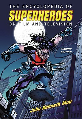 The Encyclopedia of Superheroes on Film and Television, 2d ed. (Hardcover)