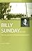 Billy Sunday: The Life and Work of the Baseball Evangelist