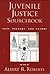 Juvenile Justice Sourcebook by Albert R. Roberts