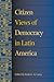 Citizen Views of Democracy in Latin America (Pitt Latin American Series)