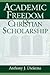 Academic Freedom and Christian Scholarship
