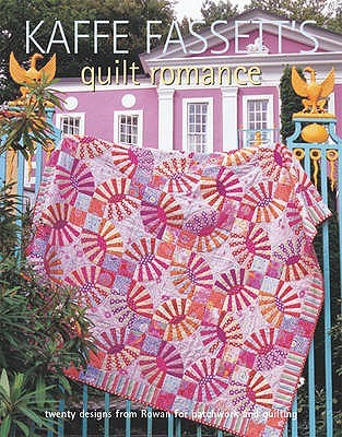 Kaffe Fassett's Quilt Romance: 20 Projects to Suit All Skill Levels by (Paperback)