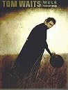 Tom Waits: Mule Variations Piano, Vocal and Guitar Chords Tom Waits: Mule Variations Piano, Vocal and Guitar Chords
