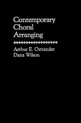 Contemporary Choral Arranging (Paperback)