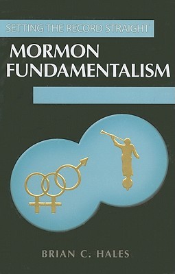 Setting the Record Straight: Mormom Fundamentalism (Kindle Edition)