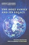The Holy Family and Its Legacy