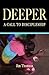 Deeper: A Call to Discipleship (Volume 1)