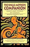 The Single Mother's Companion: Essays and Stories by Women
