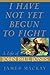 I Have Not Yet Begun to Fight: A Life of John Paul Jones