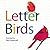 Letter Birds: ABC bird book...