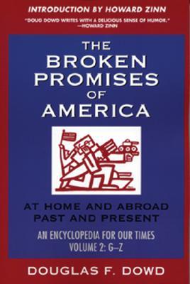The Broken Promises Of America: At Home And Abroad, Past And Present : An Encyclopedia For Our Times (2)